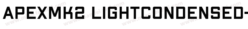 ApexMk2 LightCondensed字体转换
